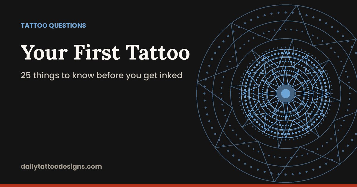 First Tattoo? 25 Things to Know Before You Get Inked