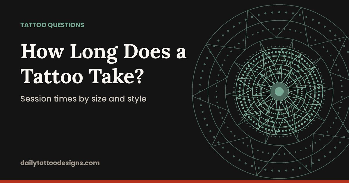 How Long Does a Tattoo Take? Times by Size and Style