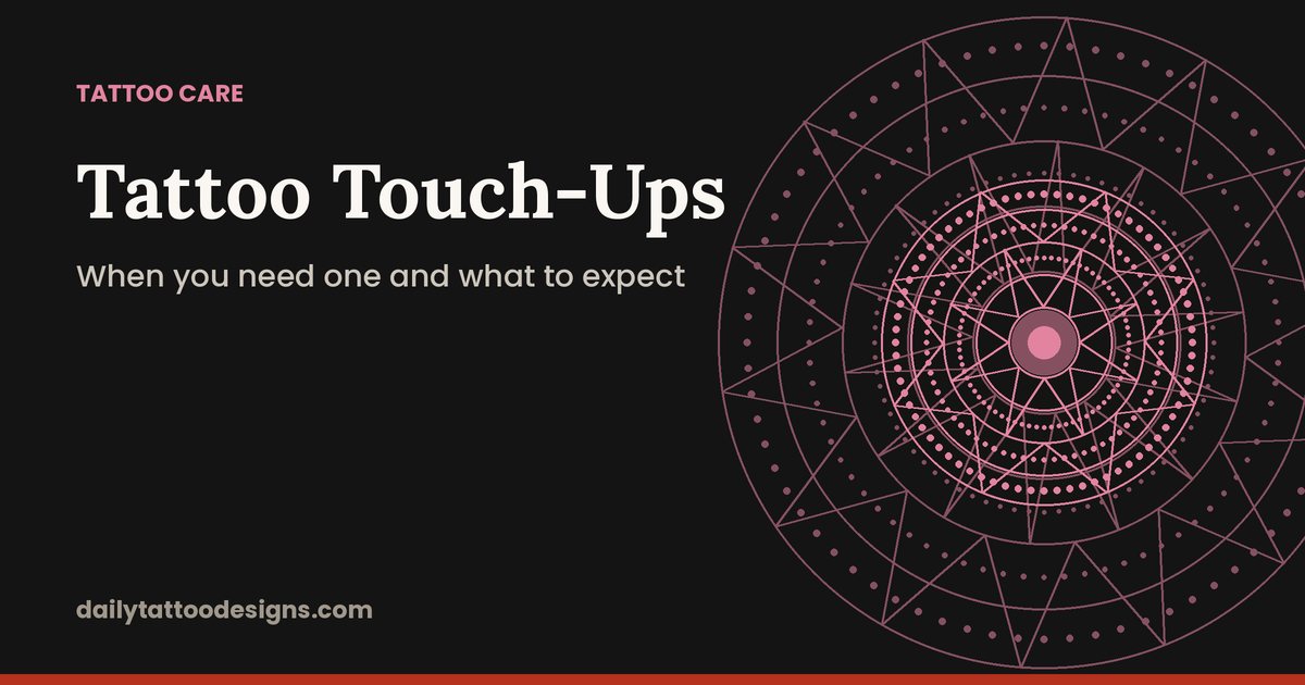 Tattoo Touch-Ups: When You Need One and What to Expect